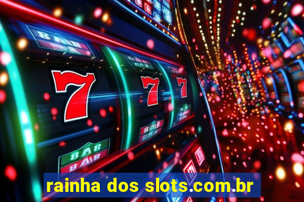 rainha dos slots.com.br